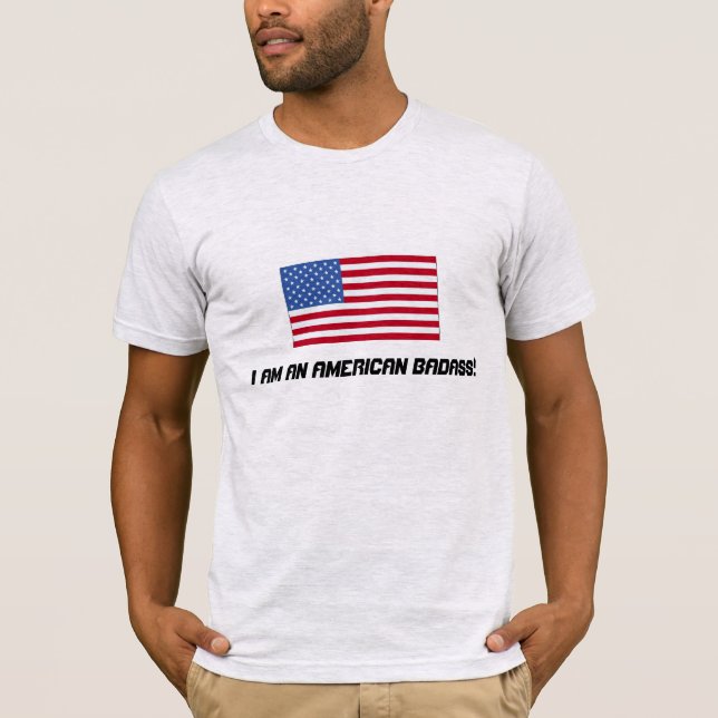 T-shirts Eu sou um Badass americano! (Frente)