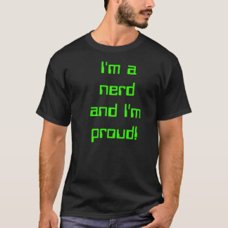 T-shirts "Eu sou um nerd e eu sou" - preto orgulhoso