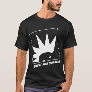 T-shirts Eu supor que eu era punk uma vez