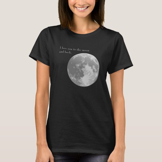 T-shirts Eu te amo à lua e à parte traseira (Frente)