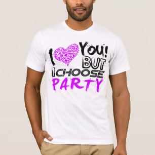 T-shirts Eu Te Amo Mas Escolho Festa