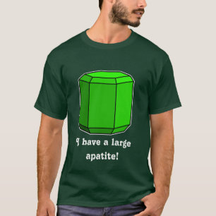 T-shirts Eu tenho uma apatita grande!