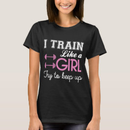T-shirts Eu treino como uma menina