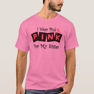 T-shirts Eu visto o rosa para minha irmã