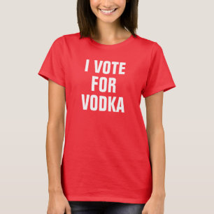 T-shirts Eu voto em Vodka, das mulheres