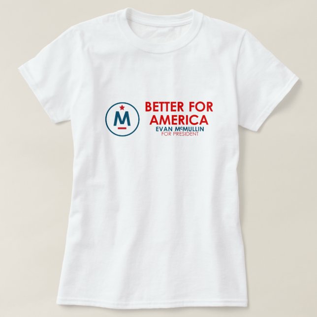 T-shirts Evan McMullin - melhore para América (Frente do Design)