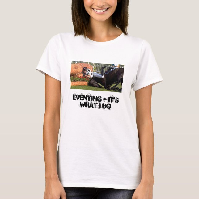 T-shirts Eventing - é o que eu faço (Frente)