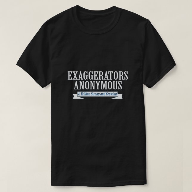 T-shirts exageradores anônimos (Frente do Design)