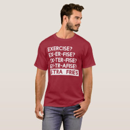 T-shirts Exercício para Fritas Extras