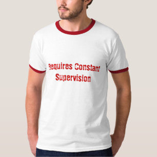 T-shirts Exige a supervisão constante