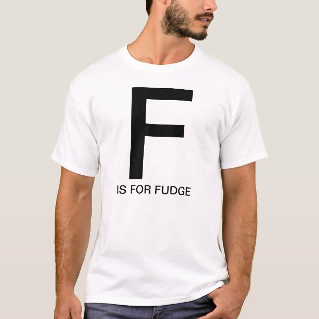 T-shirts F é para o Fudge (Frente)