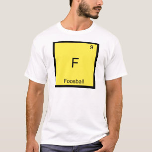 T-shirts F - Símbolo de Elemento Químico Funny Foosball T