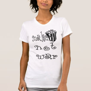 T-shirts FAÇA A GUERRA da PIPOCA não