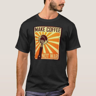 T-shirts Faça a guerra do café não