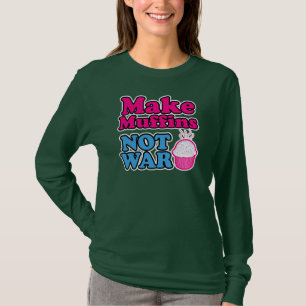 T-shirts Faça a guerra dos muffin não