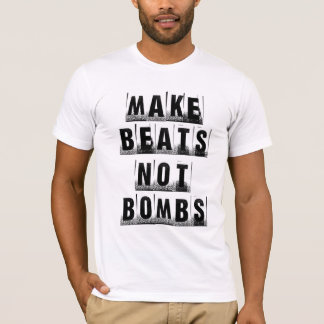 T-shirts Faça bombas das batidas não
