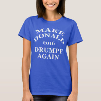 T-shirts Faça Donald Drumpf outra vez