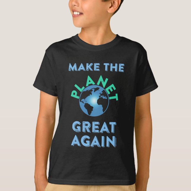 T-shirts Faça o excelente do planeta outra vez (Frente)