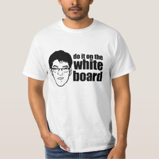 T-SHIRTS FAÇA-O NO WHITEBOARD.