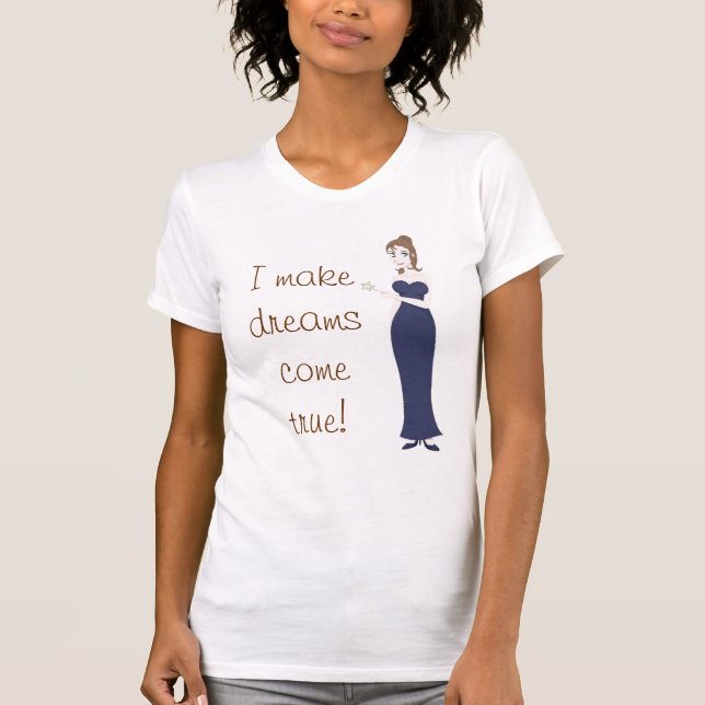 T-shirts Fada Madrinha, faço sonhos se realizarem! (Frente)