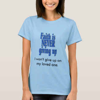 T-shirts faithnev, eu não darei acima no meu um amado