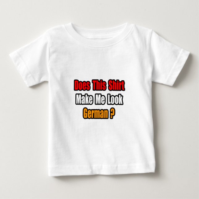 T-shirts Faz-Me Parecer Alemão? (Frente)