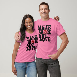 T-shirts Fazer a guerra não amar