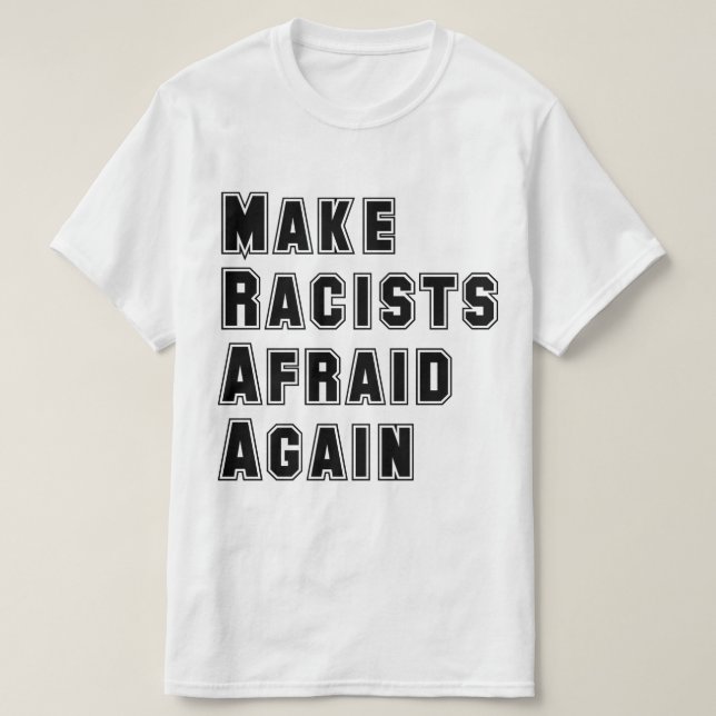 T-shirts Fazer Racistas Medirem Novamente (Frente do Design)