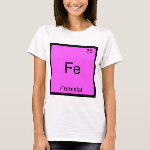 T-shirts Fe - Feminista - Símbolo de Elemento Químico Eng