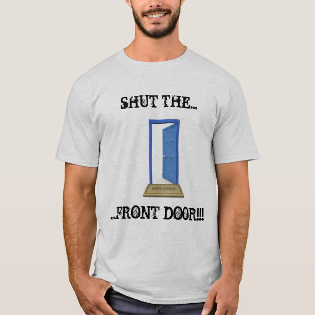 T-shirts Feche a porta da rua (Frente)