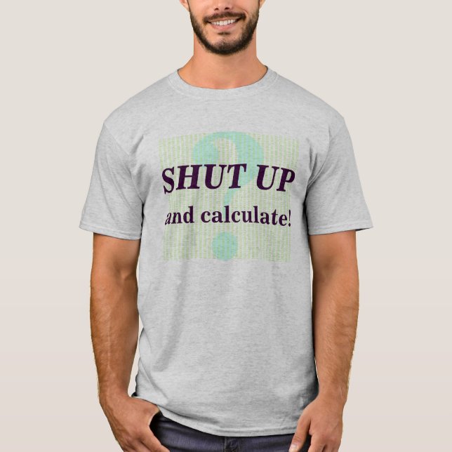 T-shirts Feche acima e calcule! (Frente)