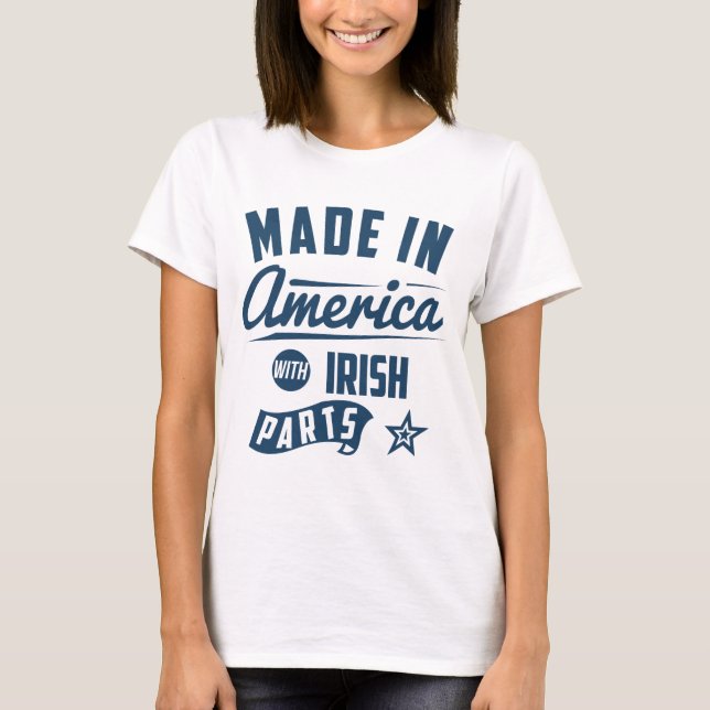 T-shirts Feito na América com peças irlandesas (Frente)