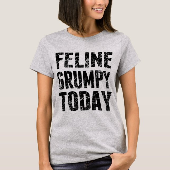 T-shirts Feline Grumpy Hoje (Frente)