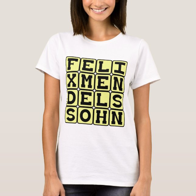 T-shirts Felix Mendelssohn, compositor alemão (Frente)