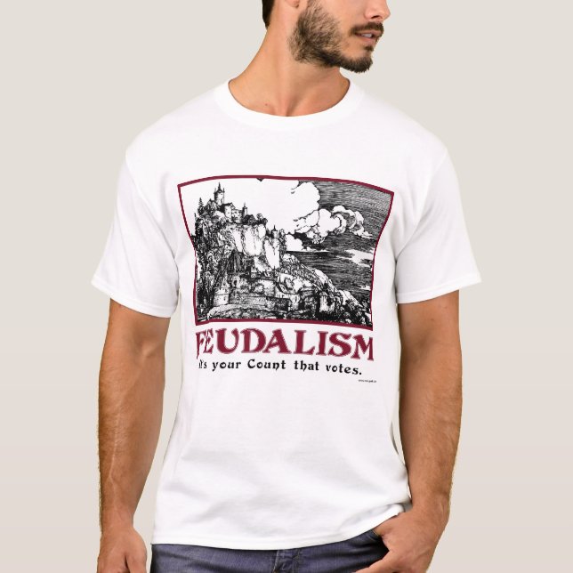 T-shirts Feudalismo: É sua contagem que vota (Frente)