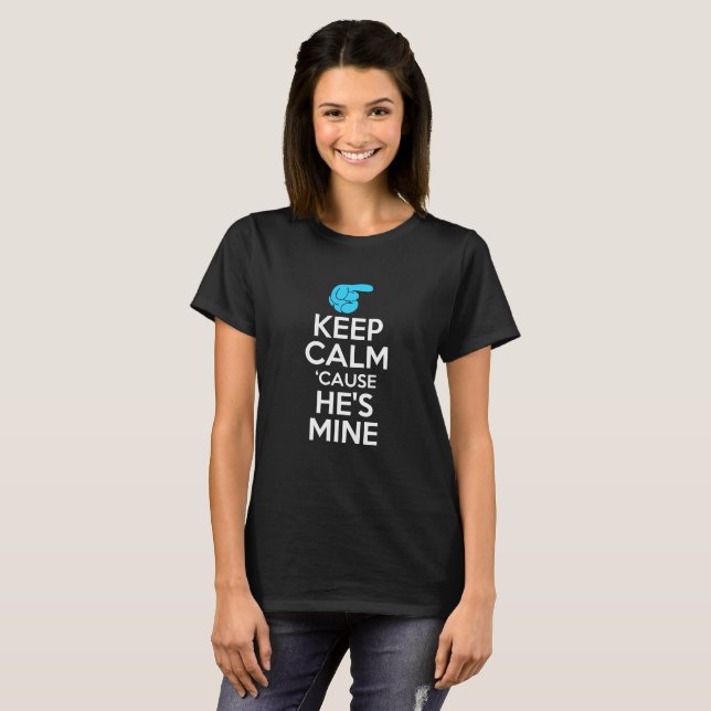 T-shirts Fique calmo porque ele é meu (Frente Completa)