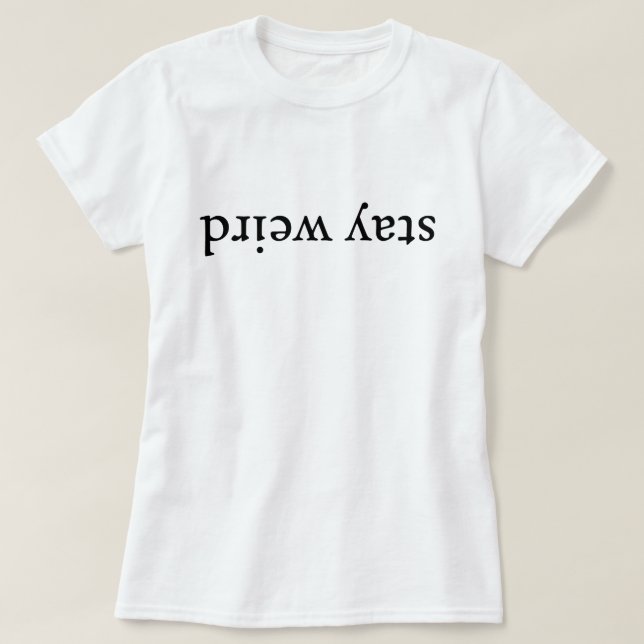 T-shirts Fique estranho (Frente do Design)