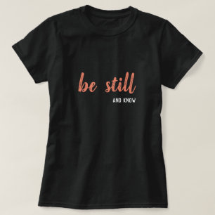 T-shirts Fique quieto e saiba