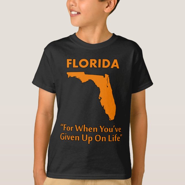 T-shirts Flórida - Para Quando Você Desistiu da Vida (Frente)