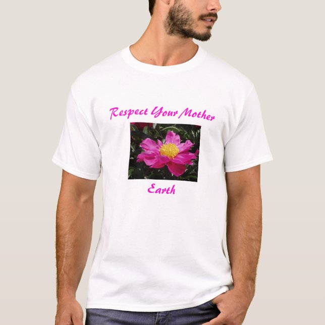 T-shirts Flowers002, terra, respeitam sua mãe (Frente)