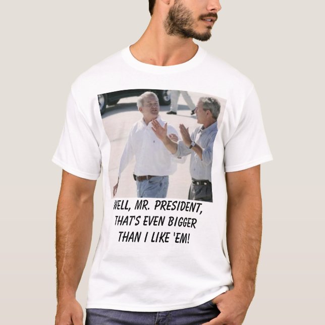 T-shirts foley2, bem, Sr. presidente, que é mesmo mais (Frente)