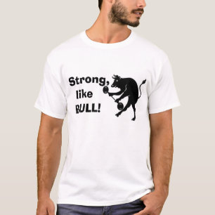 T-shirts Forte como BULL!