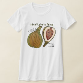 T-shirts Fruta com atitude - Eu não dou um figo voador
