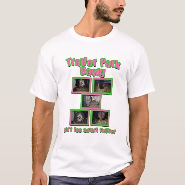 T-shirts Funny Trailer Park Dawg (Frente)