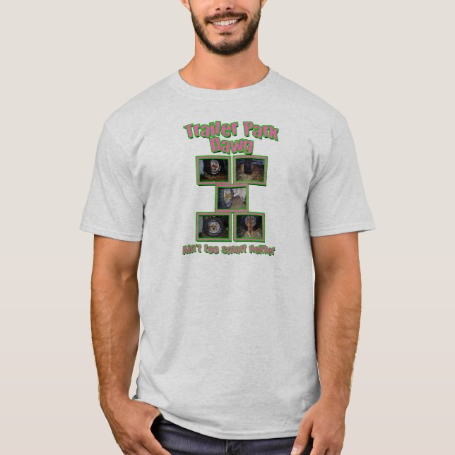 T-shirts Funny Trailer Park Dawg (Frente)