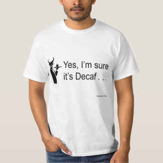 T-shirts Garçom do diabo sim eu sou certo que é Decaf…