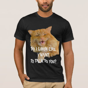 T-shirts Gatinho médio "eu olho como eu quero lhe falar? "