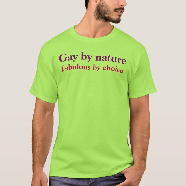 T-shirts Gay por natureza, fabuloso pela escolha (Frente)
