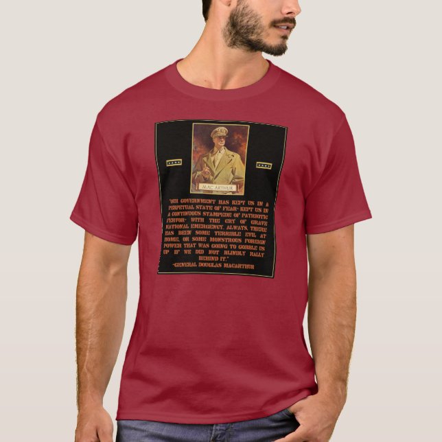 T-shirts General MacArthur Citação: O governo Fearmongering (Frente)