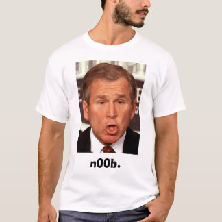 T-shirts George-W-Bush, n00b.
